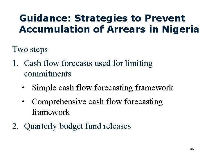 Guidance: Strategies to Prevent Accumulation of Arrears in Nigeria Two steps 1. Cash flow