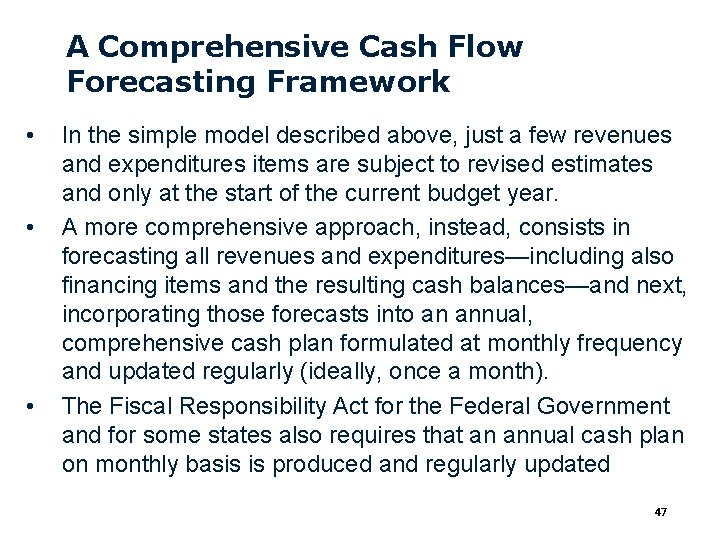 A Comprehensive Cash Flow Forecasting Framework • • • In the simple model described