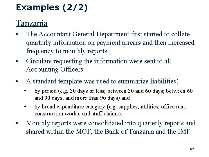 Examples (2/2) Tanzania • • • The Accountant General Department first started to collate