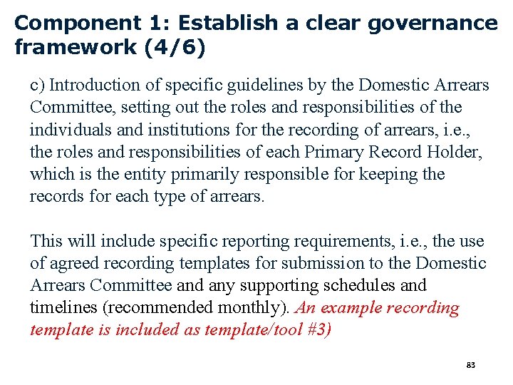 Component 1: Establish a clear governance framework (4/6) c) Introduction of specific guidelines by