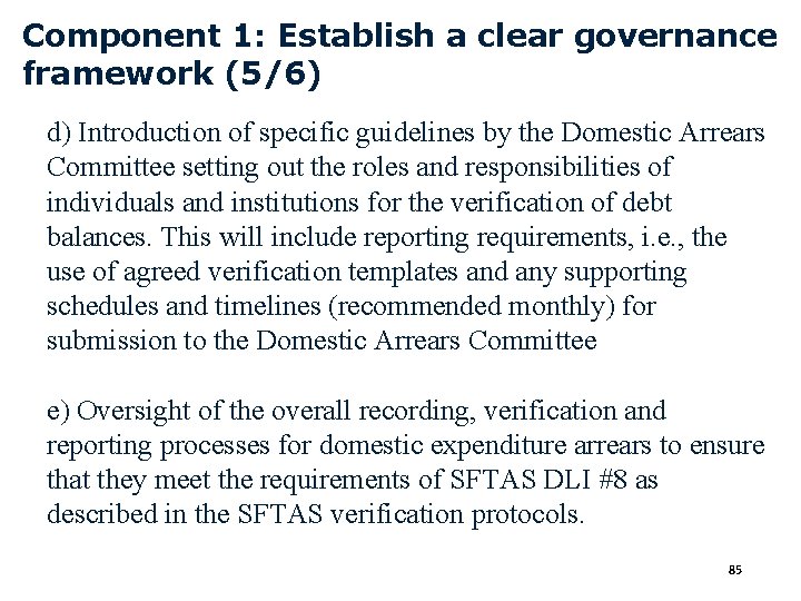 Component 1: Establish a clear governance framework (5/6) d) Introduction of specific guidelines by