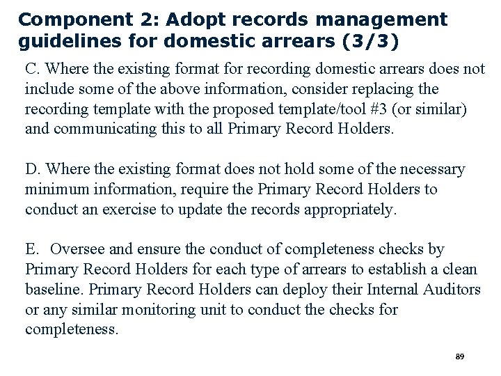 Component 2: Adopt records management guidelines for domestic arrears (3/3) C. Where the existing