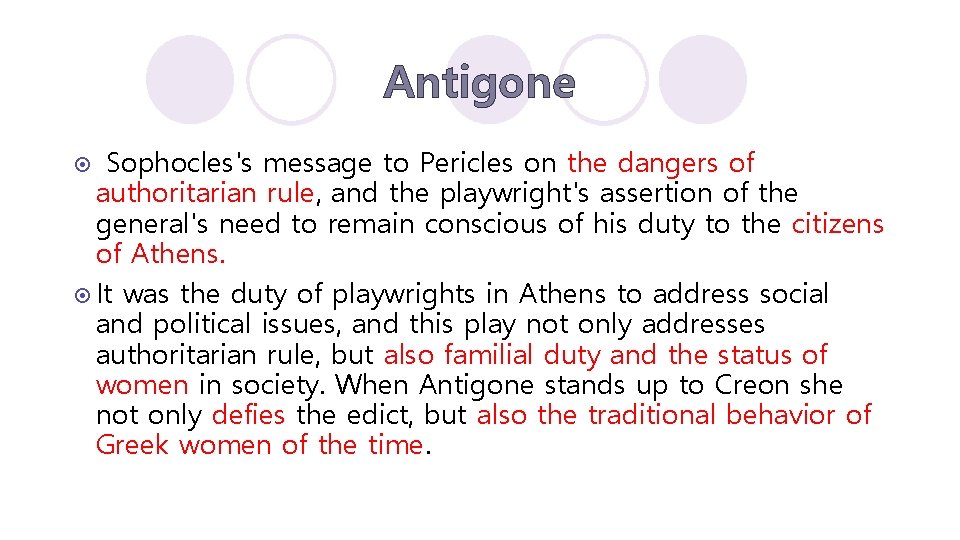 Antigone Sophocles's message to Pericles on the dangers of authoritarian rule, and the playwright's