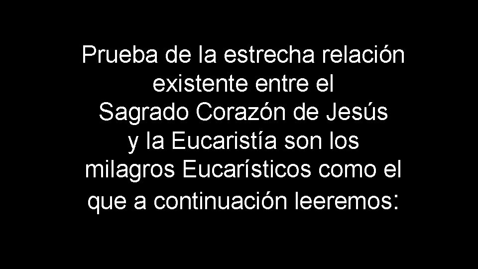 Prueba de la estrecha relación existente entre el Sagrado Corazón de Jesús y la