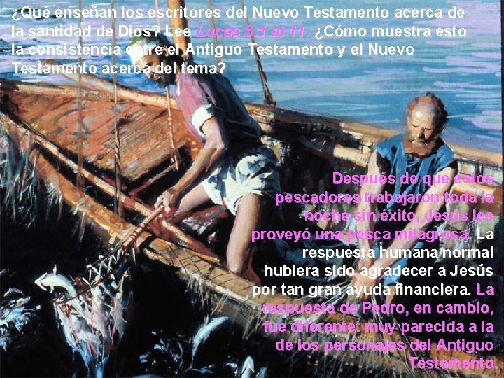 ¿Qué enseñan los escritores del Nuevo Testamento acerca de la santidad de Dios? Lee