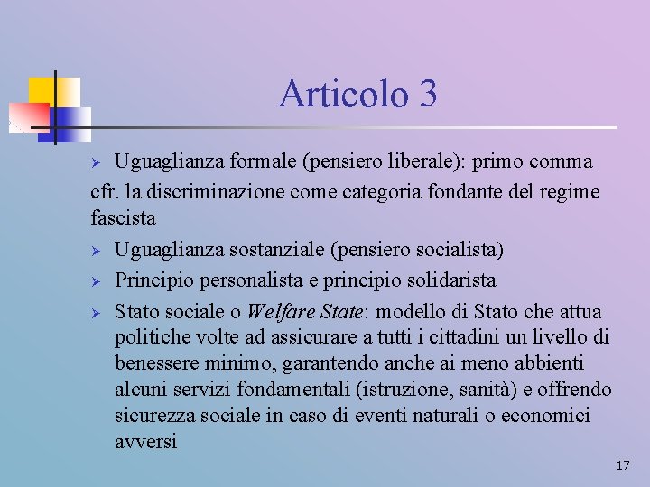 Articolo 3 Uguaglianza formale (pensiero liberale): primo comma cfr. la discriminazione come categoria fondante