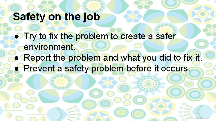 Safety Tips Problem Safety Always follow parents instructions Your most important