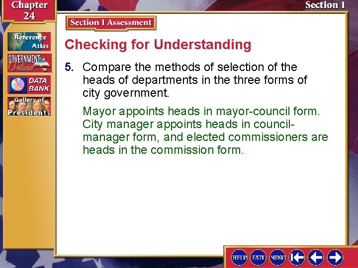 Checking for Understanding 5. Compare the methods of selection of the heads of departments