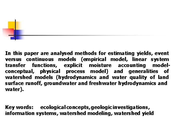 In this paper are analysed methods for estimating yields, event versus continuous models (empirical