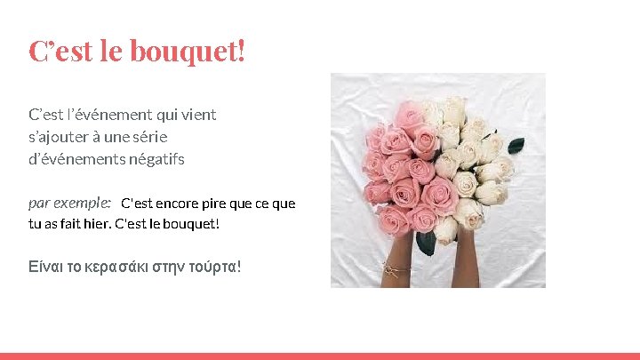 C’est le bouquet! C’est l’événement qui vient s’ajouter à une série d’événements négatifs par C’est le bouquet! C’est l’événement qui vient s’ajouter à une série d’événements négatifs par