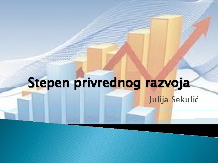 Stepen privrednog razvoja Julija Sekulić 