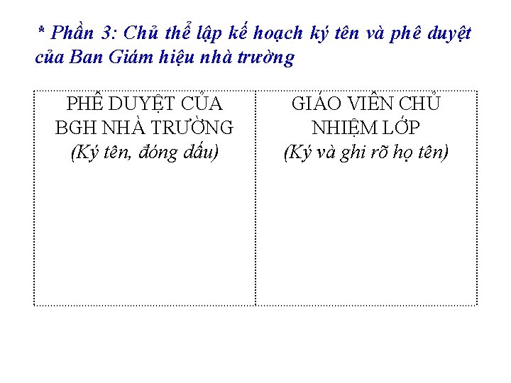 * Phần 3: Chủ thể lập kế hoạch ký tên và phê duyệt của