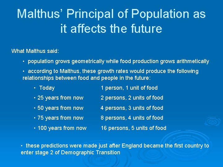 Malthus’ Principal of Population as it affects the future What Malthus said: • population