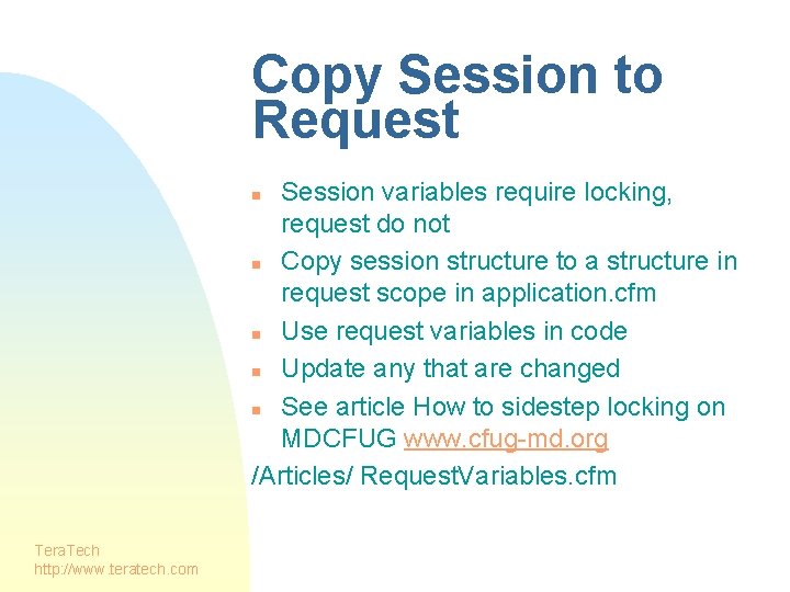 Copy Session to Request Session variables require locking, request do not n Copy session