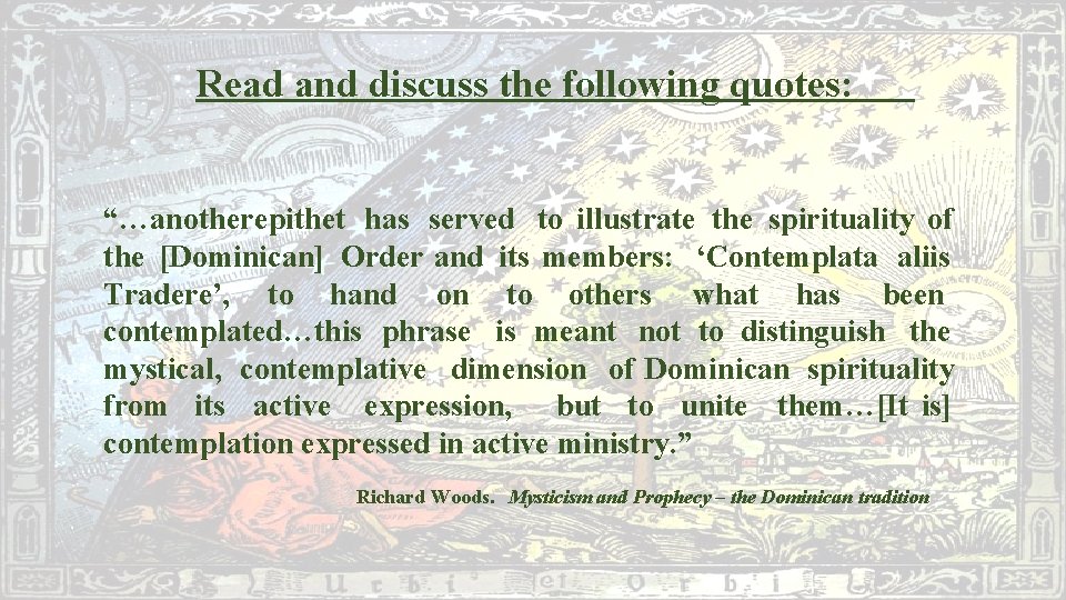 Read and discuss the following quotes: “…anotherepithet has served to illustrate the spirituality of