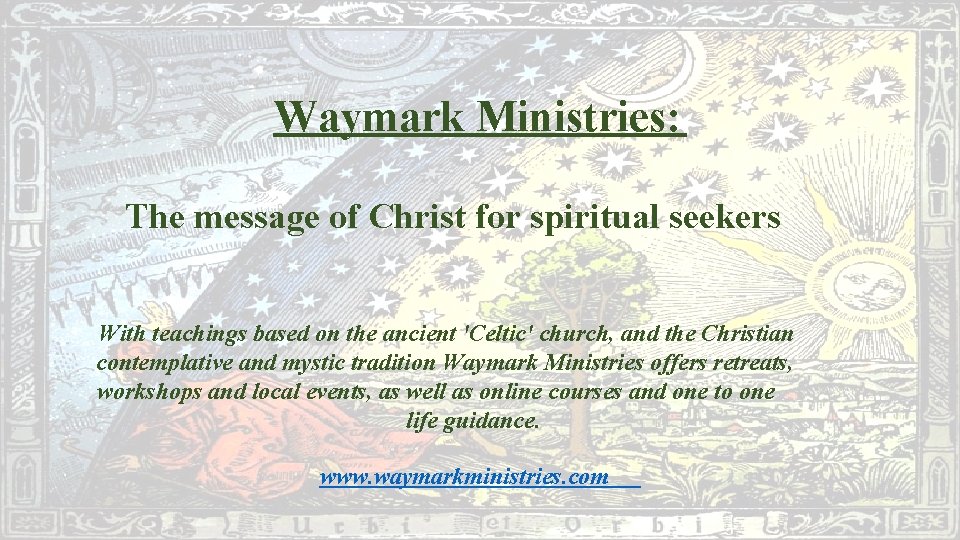 Waymark Ministries: The message of Christ for spiritual seekers With teachings based on the