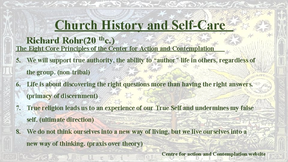 Church History and Self-Care Richard Rohr(20 thc. ) The Eight Core Principles of the