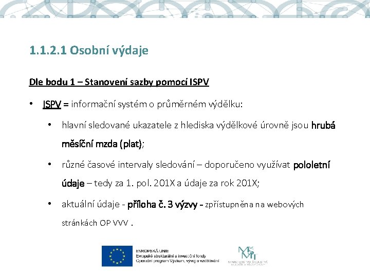 1. 1. 2. 1 Osobní výdaje Dle bodu 1 – Stanovení sazby pomocí ISPV