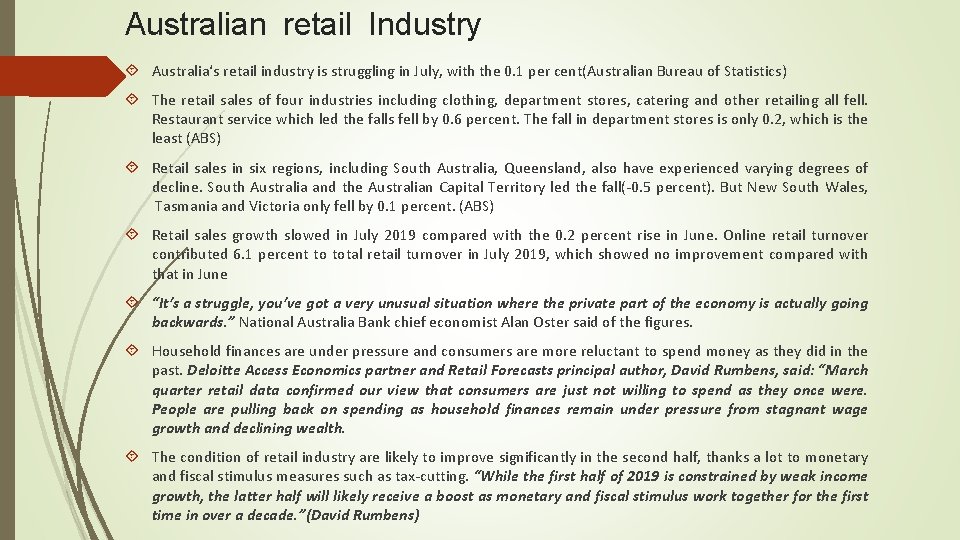 Australian retail Industry Australia‘s retail industry is struggling in July, with the 0. 1