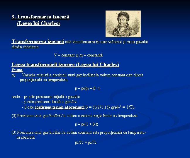 3. Transformarea izocoră (Legea lui Charles) Transformarea izocoră este transformarea în care volumul şi 3. Transformarea izocoră (Legea lui Charles) Transformarea izocoră este transformarea în care volumul şi