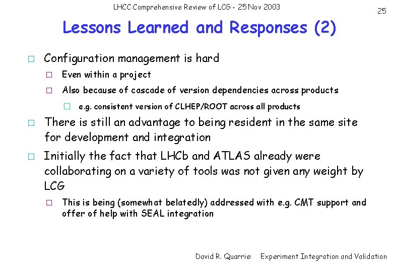 LHCC Comprehensive Review of LCG - 25 Nov 2003 Lessons Learned and Responses (2)