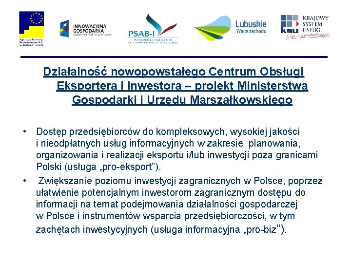 Działalność nowopowstałego Centrum Obsługi Eksportera i Inwestora – projekt Ministerstwa Gospodarki i Urzędu Marszałkowskiego