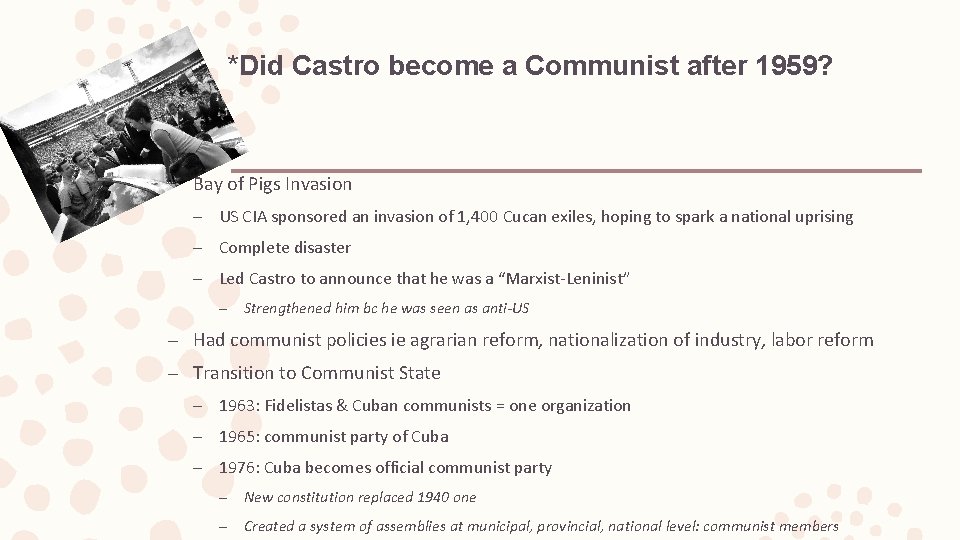 *Did Castro become a Communist after 1959? – Bay of Pigs Invasion – US