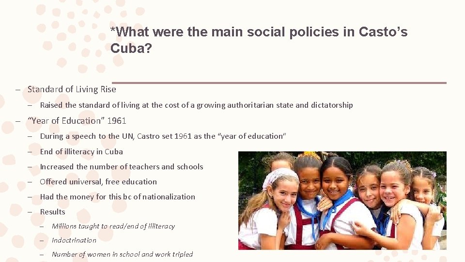 *What were the main social policies in Casto’s Cuba? – Standard of Living Rise