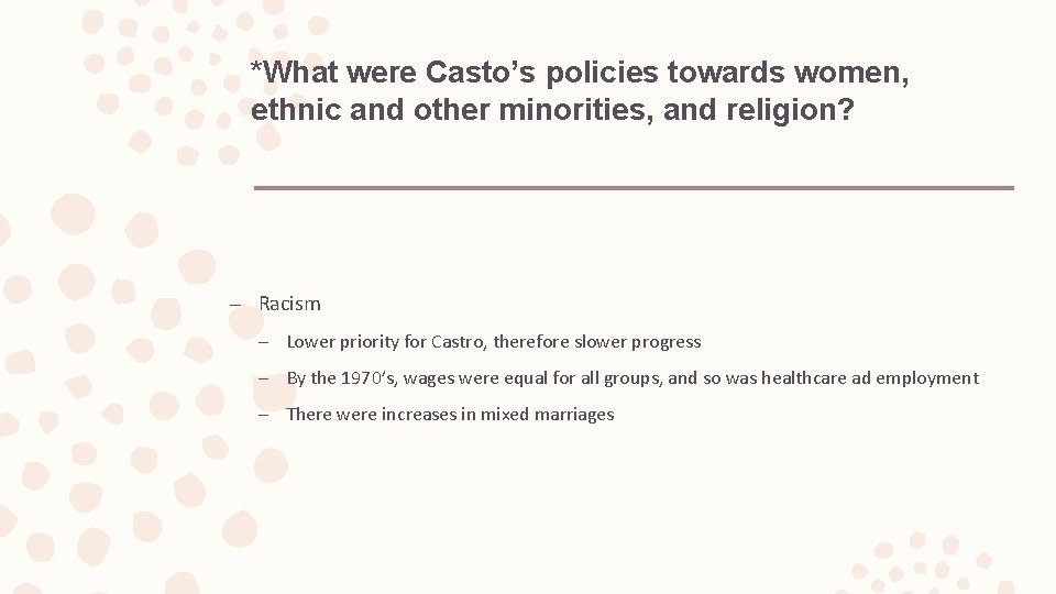 *What were Casto’s policies towards women, ethnic and other minorities, and religion? – Racism