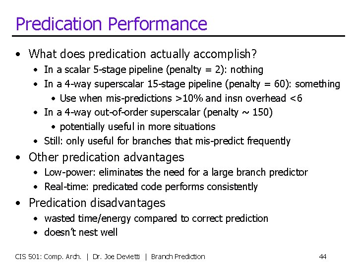 Predication Performance • What does predication actually accomplish? • In a scalar 5 -stage