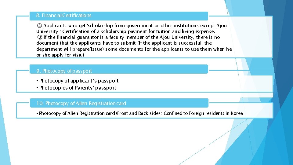 8. Financial Certifications ② Applicants who get Scholarship from government or other institutions except