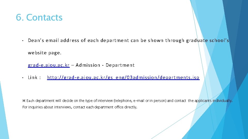 6. Contacts - Dean’s email address of each department can be shown through graduate
