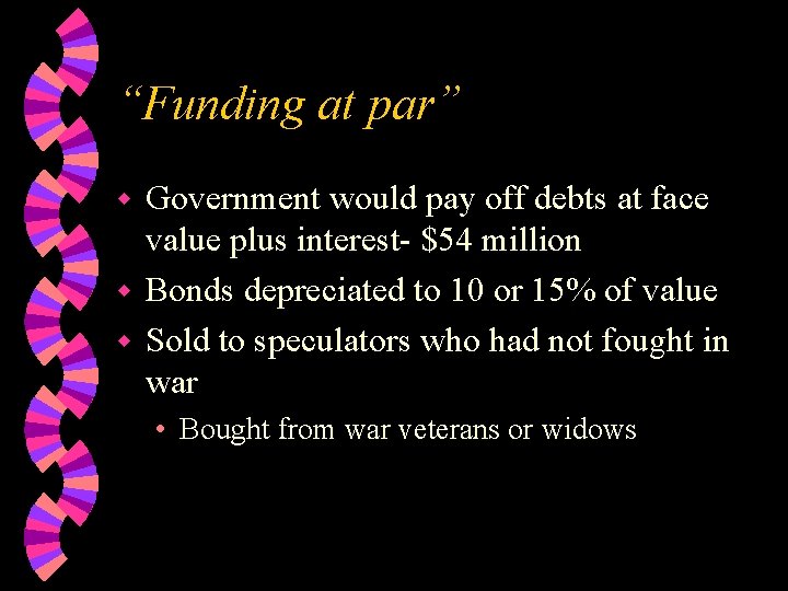 “Funding at par” Government would pay off debts at face value plus interest- $54