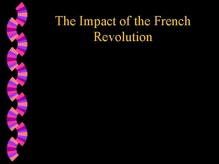 The Impact of the French Revolution 