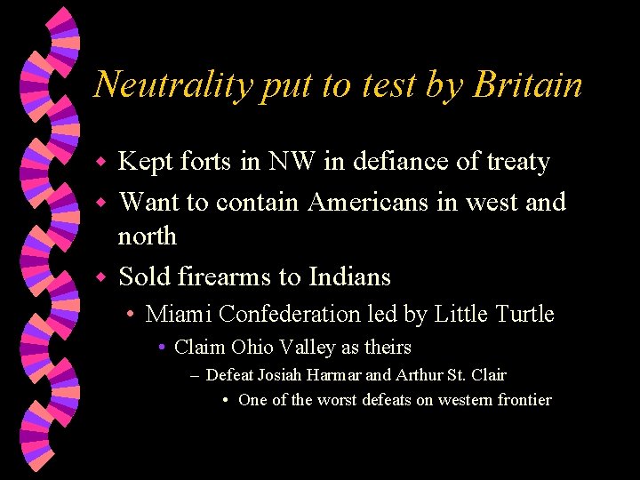 Neutrality put to test by Britain Kept forts in NW in defiance of treaty