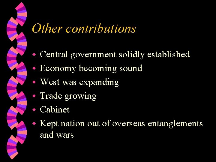 Other contributions w w w Central government solidly established Economy becoming sound West was