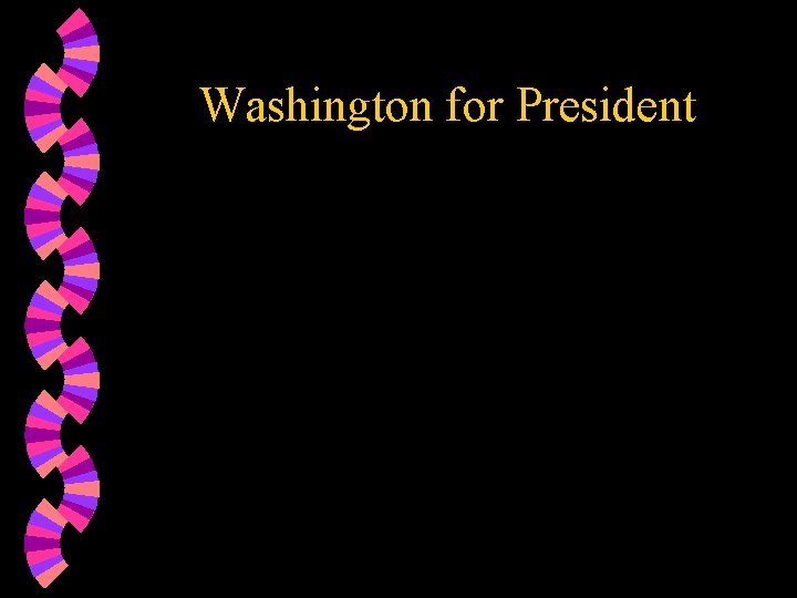 Washington for President 