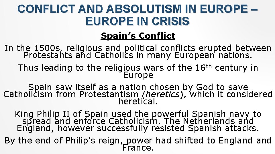 CONFLICT AND ABSOLUTISM IN EUROPE – EUROPE IN CRISIS Spain’s Conflict In the 1500