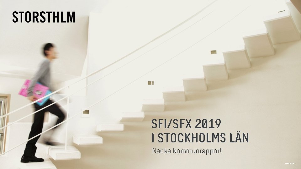 SFI/SFX 2019 I STOCKHOLMS LÄN Nacka kommunrapport 2021 -06 -04 