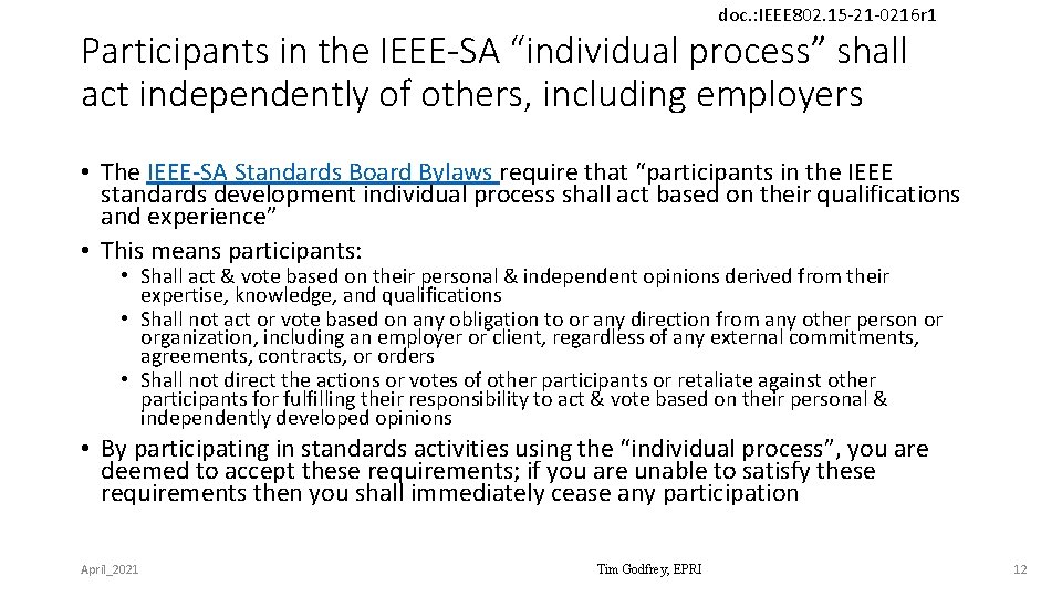 doc. : IEEE 802. 15 -21 -0216 r 1 Participants in the IEEE-SA “individual