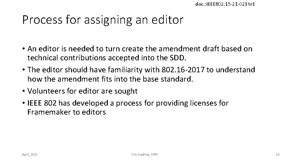 doc. : IEEE 802. 15 -21 -0216 r 1 Process for assigning an editor