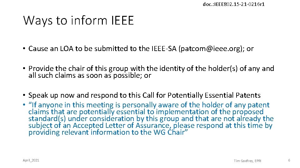 doc. : IEEE 802. 15 -21 -0216 r 1 Ways to inform IEEE •