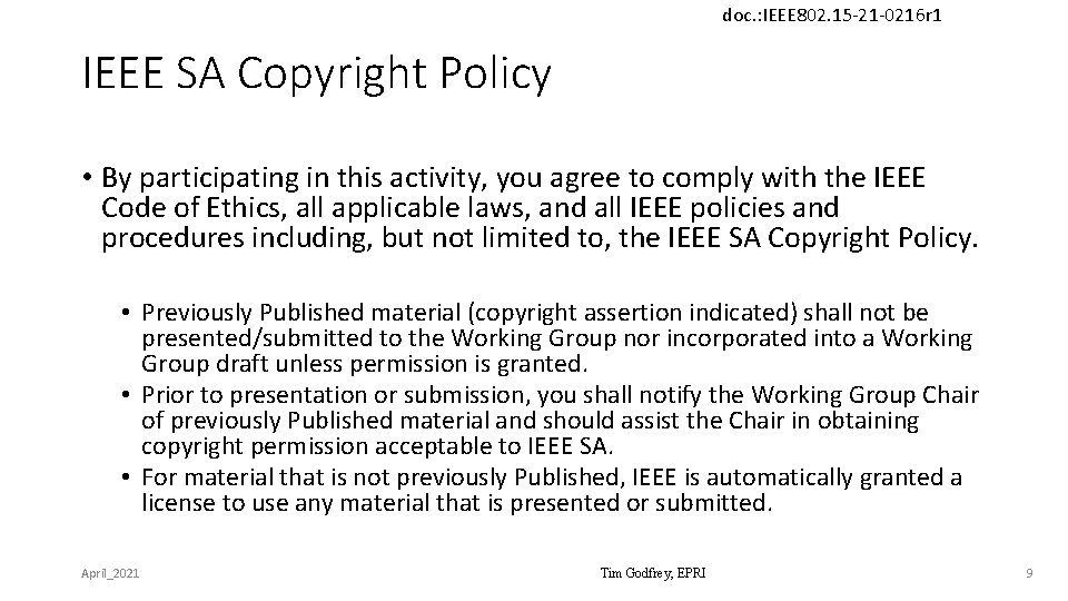 doc. : IEEE 802. 15 -21 -0216 r 1 IEEE SA Copyright Policy •