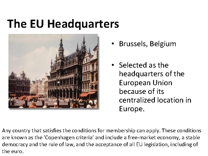 The EU Headquarters • Brussels, Belgium • Selected as the headquarters of the European