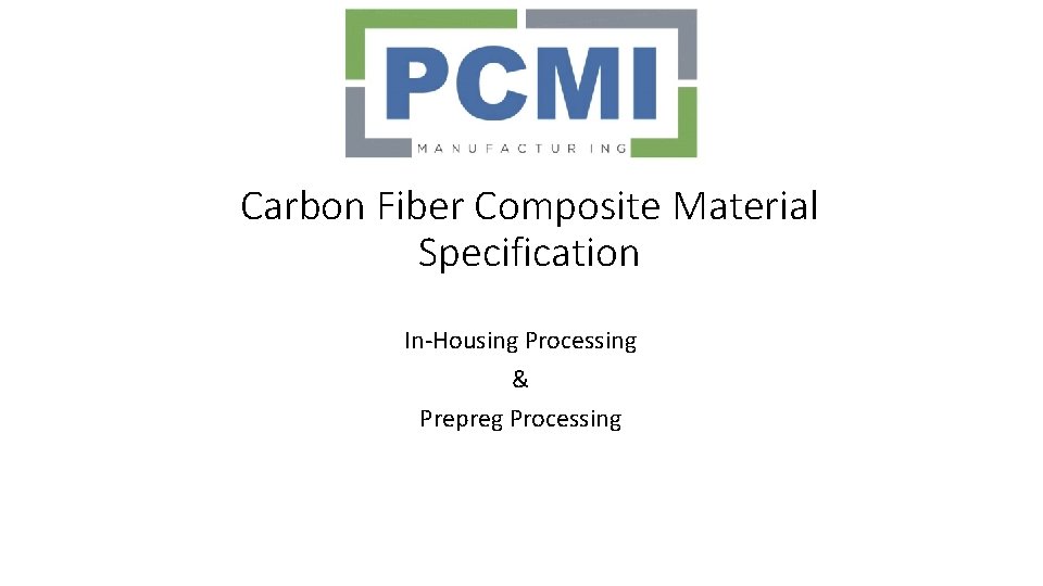 Carbon Fiber Composite Material Specification In-Housing Processing & Prepreg Processing 