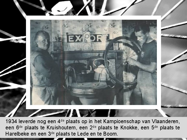 1934 leverde nog een 4 de plaats op in het Kampioenschap van Vlaanderen, een 1934 leverde nog een 4 de plaats op in het Kampioenschap van Vlaanderen, een