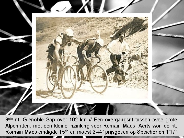 8 ste rit: Grenoble-Gap over 102 km // Een overgangsrit tussen twee grote Alpenritten, 8 ste rit: Grenoble-Gap over 102 km // Een overgangsrit tussen twee grote Alpenritten,