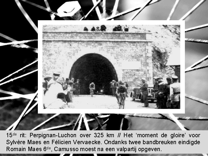15 de rit: Perpignan-Luchon over 325 km // Het ‘moment de gloire’ voor Sylvère 15 de rit: Perpignan-Luchon over 325 km // Het ‘moment de gloire’ voor Sylvère