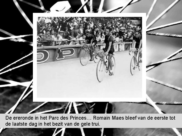 De ereronde in het Parc des Princes… Romain Maes bleef van de eerste tot De ereronde in het Parc des Princes… Romain Maes bleef van de eerste tot