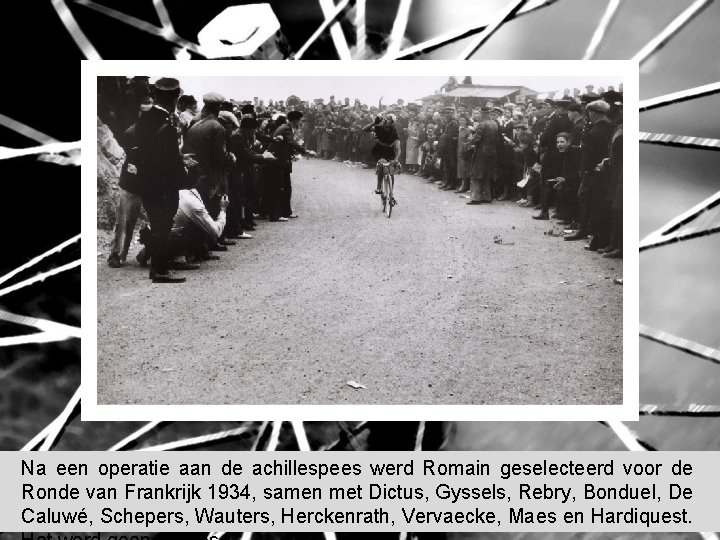 Na een operatie aan de achillespees werd Romain geselecteerd voor de Ronde van Frankrijk Na een operatie aan de achillespees werd Romain geselecteerd voor de Ronde van Frankrijk